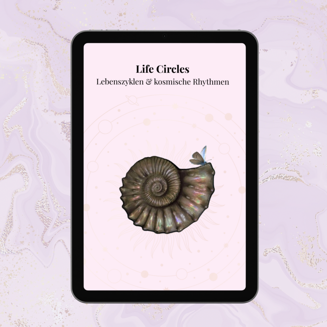 Life Circles – Lebenszyklen & kosmische Rhythmen