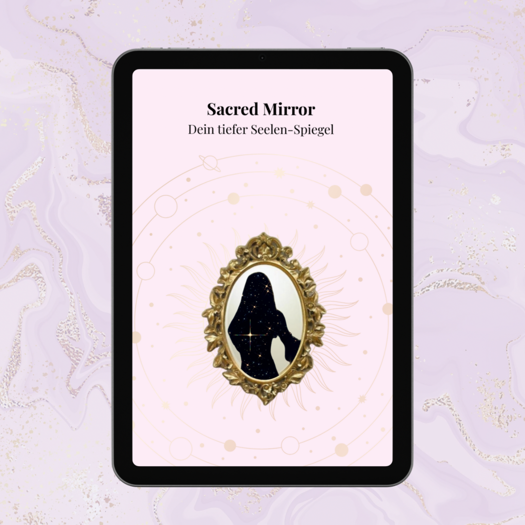 SacredMirror – Dein tiefer Seelen-Spiegel